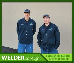 Welder Spotlight - Andrew Dollarhite and Peyton Smith