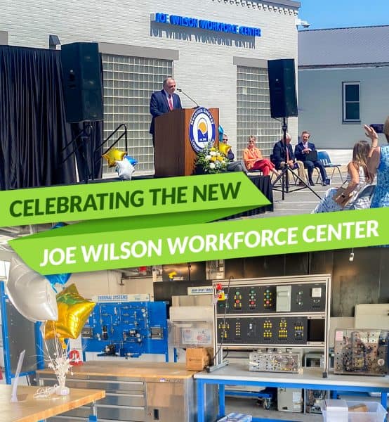 Celebrating the new Joe Wilson Workforce Center