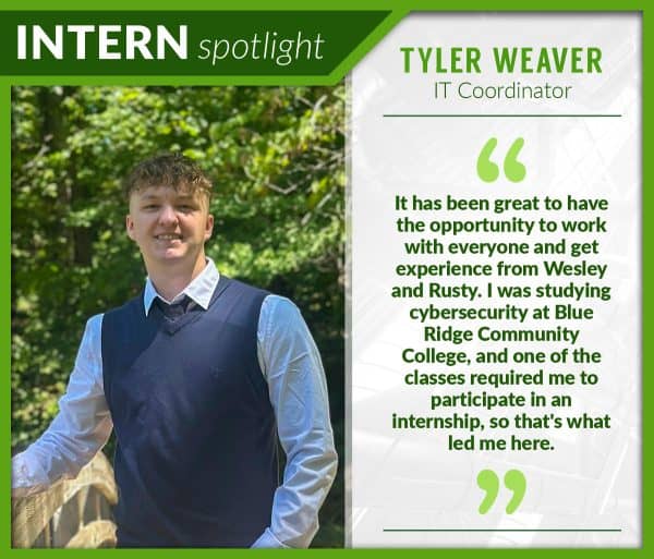 Intern Spotlight, Tyler Weaver - IT Coordinator